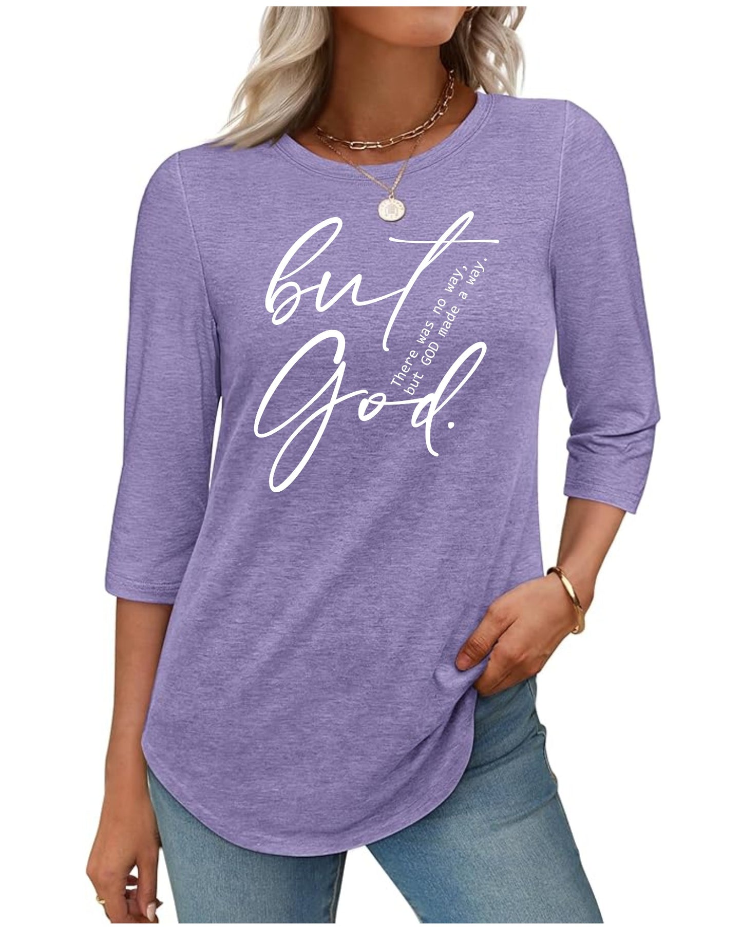 3/4 Sleeve "But God" T-Shirt