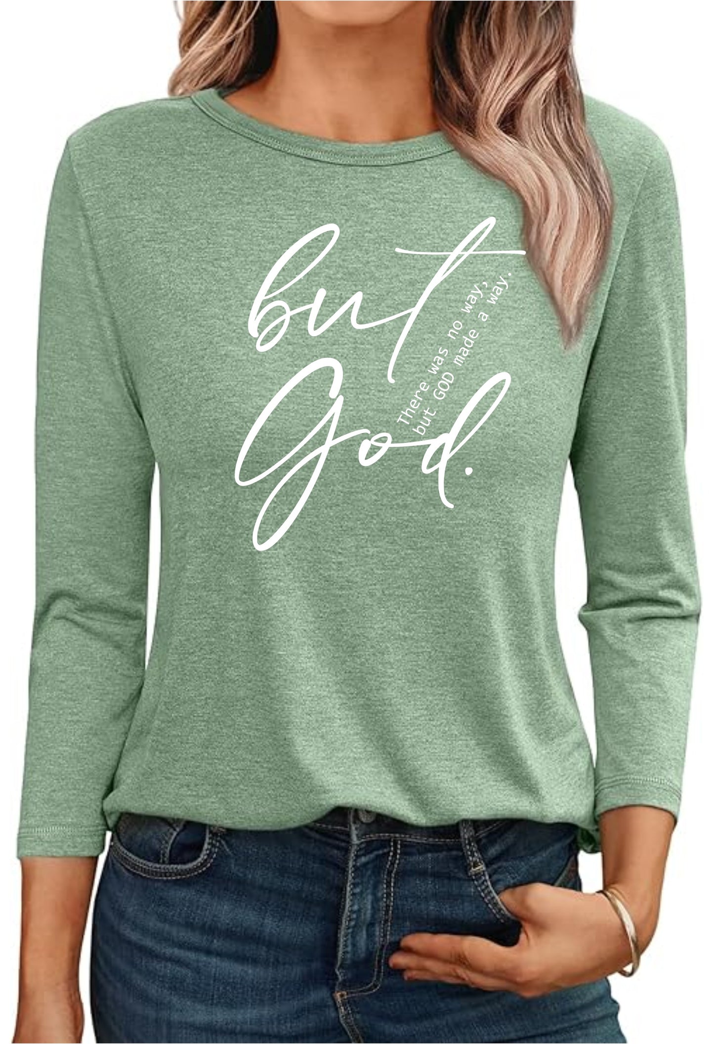 3/4 Sleeve "But God" T-Shirt